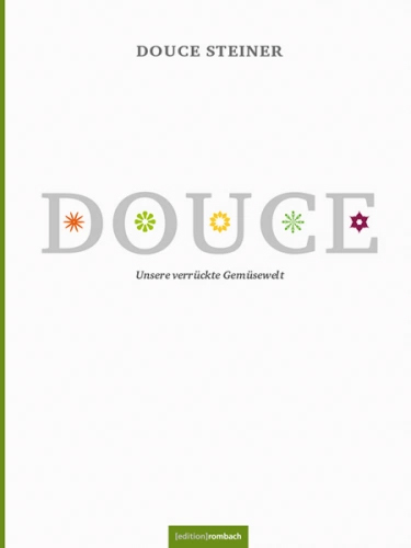 Douce – Notre univers étonnant des légumes